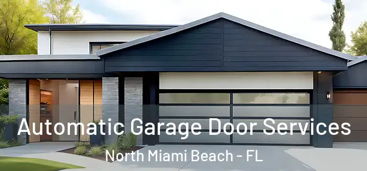  Automatic Garage Door Services North Miami Beach - FL