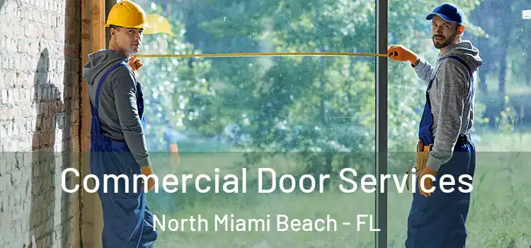 Commercial Door Services North Miami Beach - FL