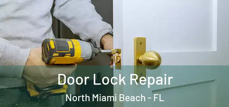 Door Lock Repair North Miami Beach - FL