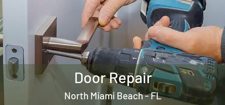 Door Repair North Miami Beach - FL