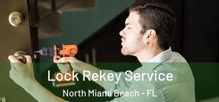 Lock Rekey Service North Miami Beach - FL