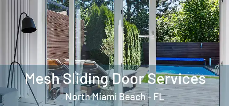 Mesh Sliding Door Services North Miami Beach - FL
