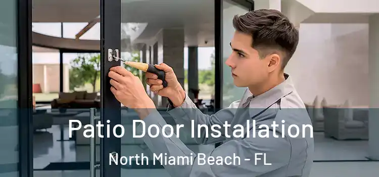 Patio Door Installation North Miami Beach - FL