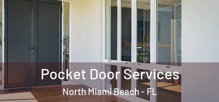 Pocket Door Services North Miami Beach - FL