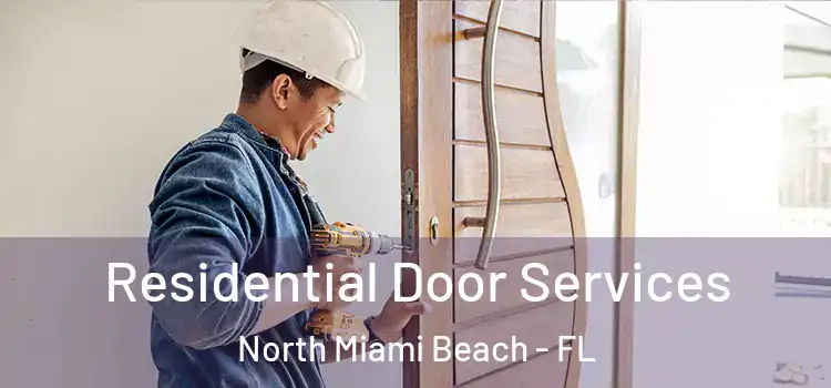 Residential Door Services North Miami Beach - FL