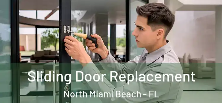 Sliding Door Replacement North Miami Beach - FL