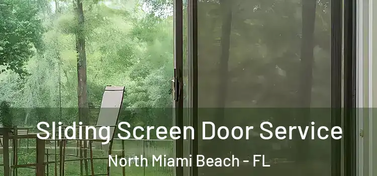 Sliding Screen Door Service North Miami Beach - FL